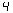 4