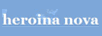 Heroina Nova